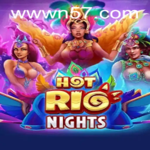 Discover the Exciting World of HotRioNights and N57.COM